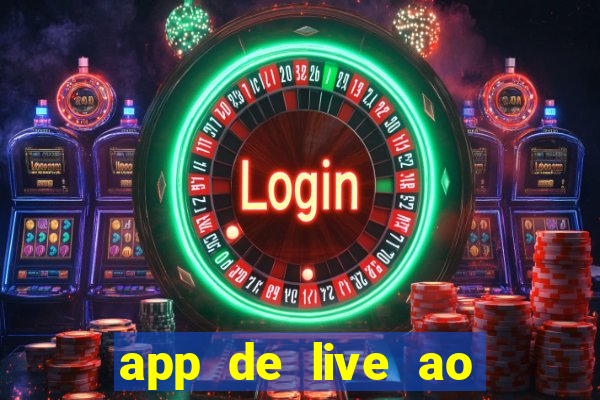 app de live ao vivo 18