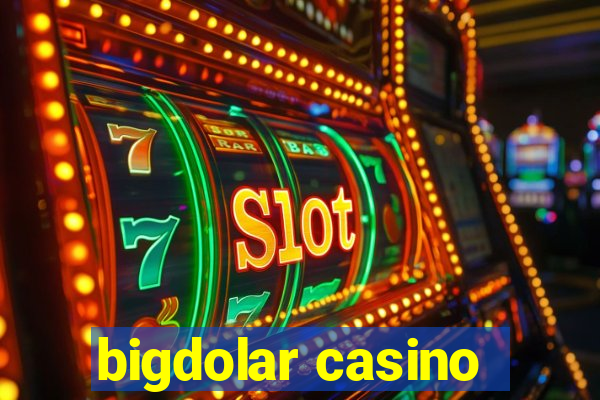 bigdolar casino