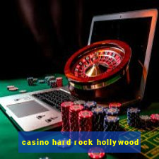 casino hard rock hollywood