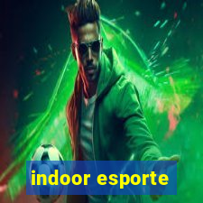 indoor esporte