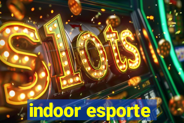 indoor esporte