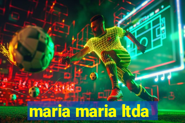 maria maria ltda