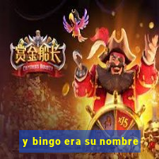 y bingo era su nombre