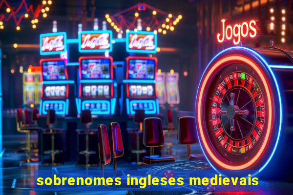 sobrenomes ingleses medievais