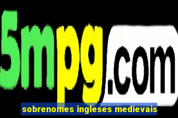 sobrenomes ingleses medievais