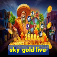 sky gold live