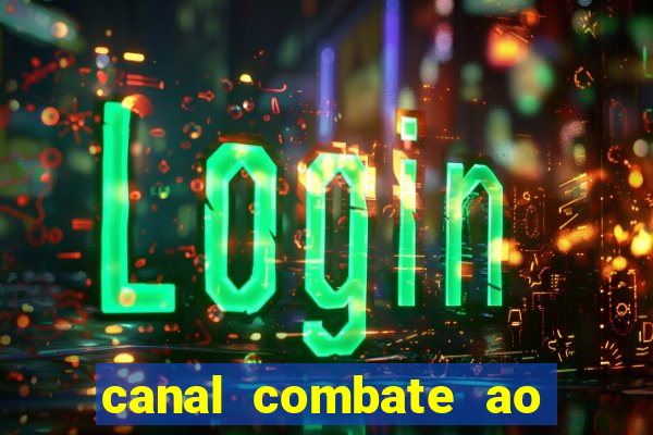 canal combate ao vivo multi canais