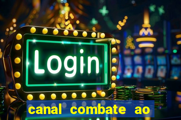 canal combate ao vivo multi canais