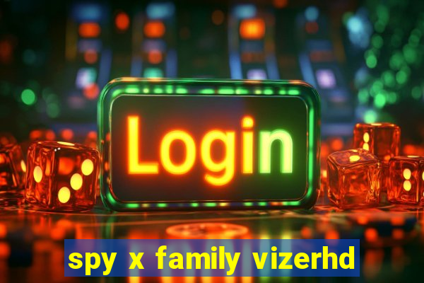 spy x family vizerhd