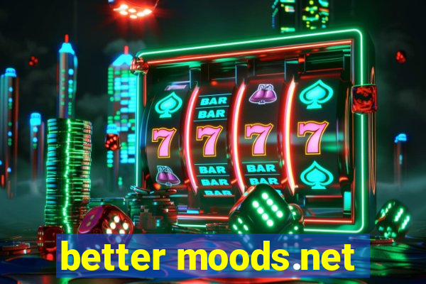 better moods.net