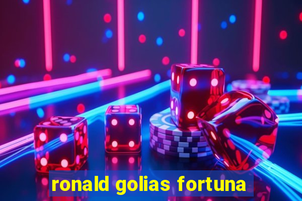 ronald golias fortuna