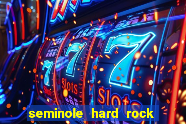 seminole hard rock casino fl