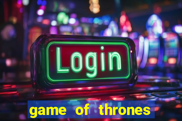 game of thrones dublado online