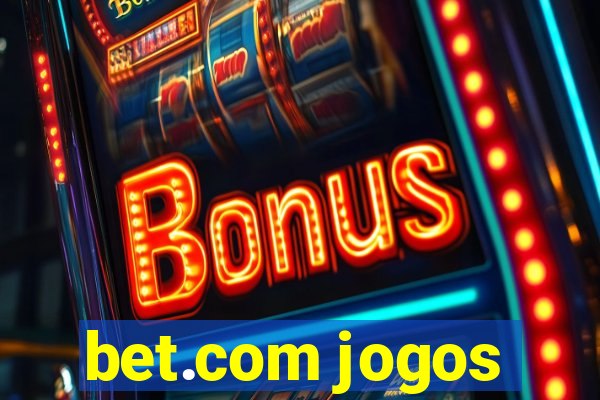 bet.com jogos