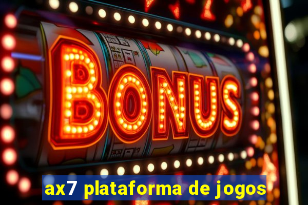 ax7 plataforma de jogos