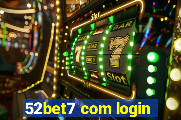 52bet7 com login