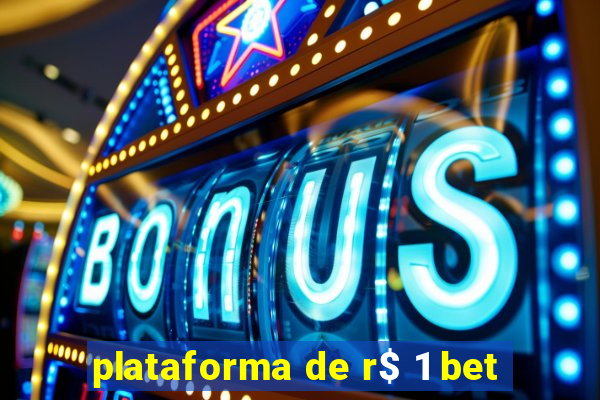 plataforma de r$ 1 bet