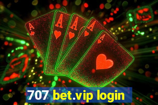 707 bet.vip login