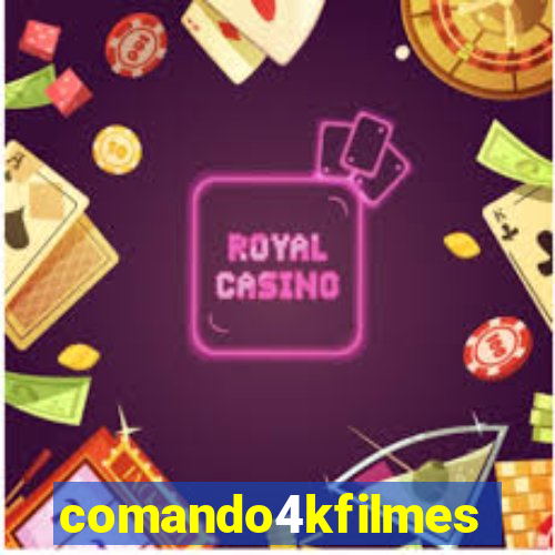 comando4kfilmes.com