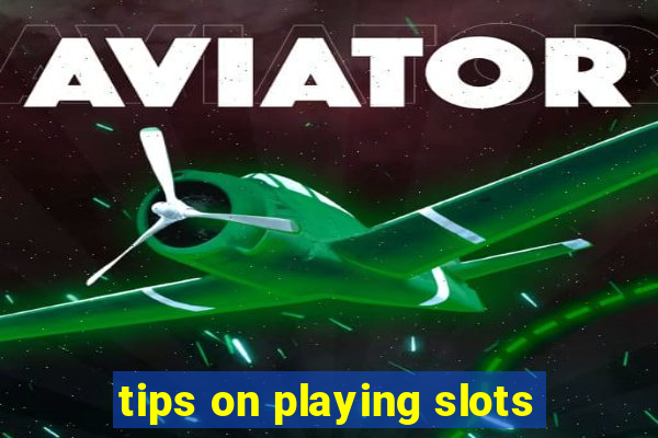 tips on playing slots