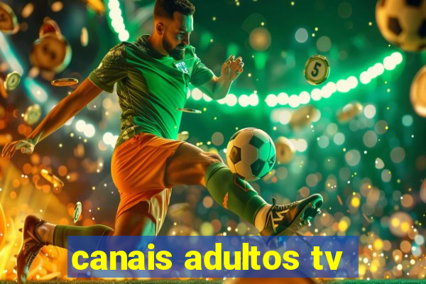 canais adultos tv