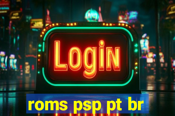 roms psp pt br