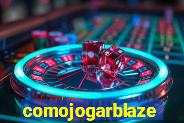 comojogarblaze