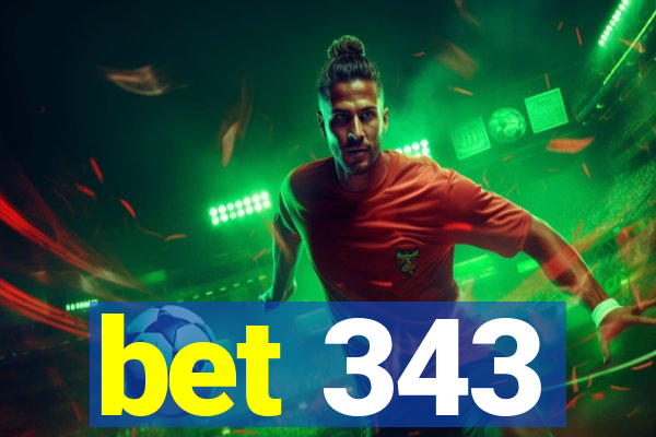 bet 343