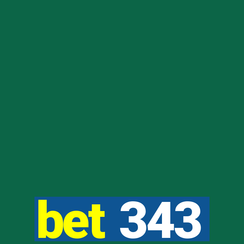 bet 343