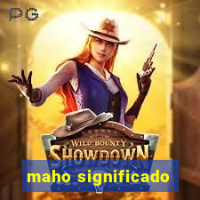 maho significado