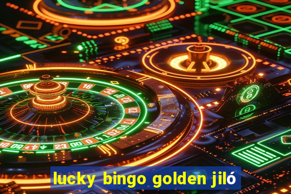 lucky bingo golden jiló