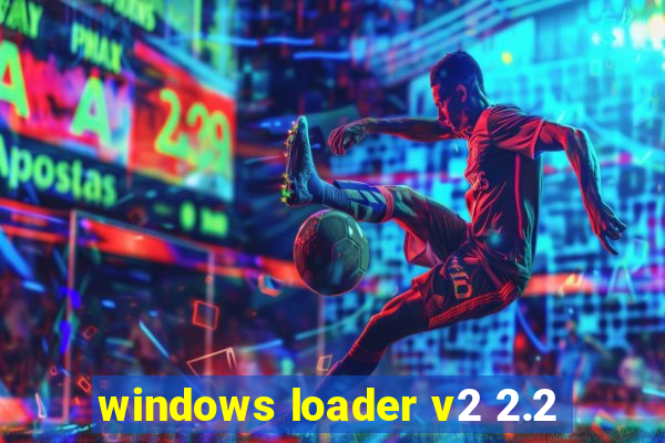 windows loader v2 2.2