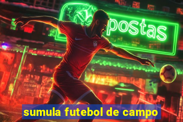 sumula futebol de campo