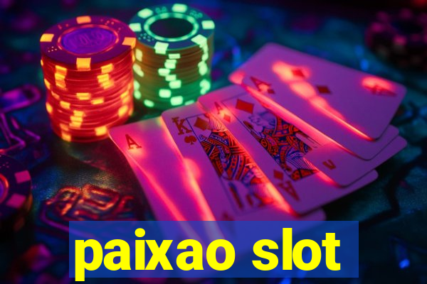 paixao slot