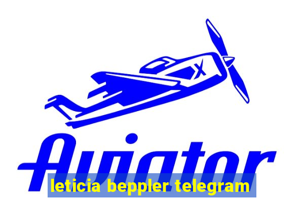 leticia beppler telegram