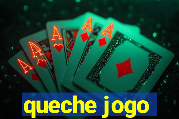 queche jogo