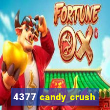 4377 candy crush