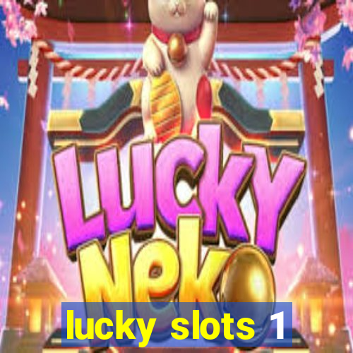 lucky slots 1