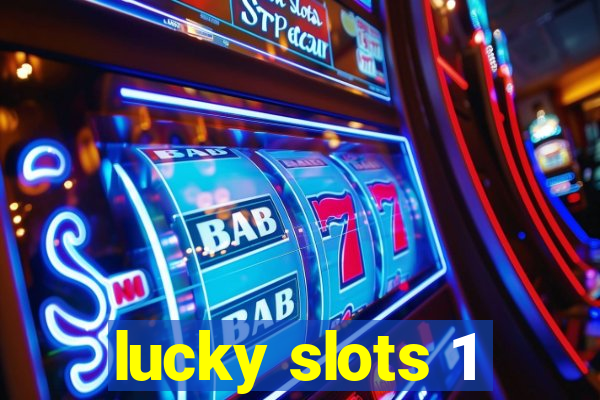 lucky slots 1