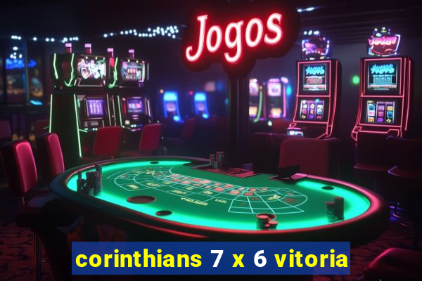 corinthians 7 x 6 vitoria