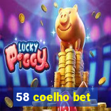 58 coelho bet