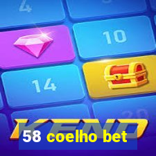 58 coelho bet