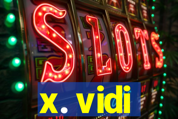 x. vidi