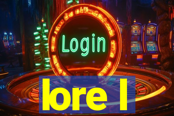 lore l