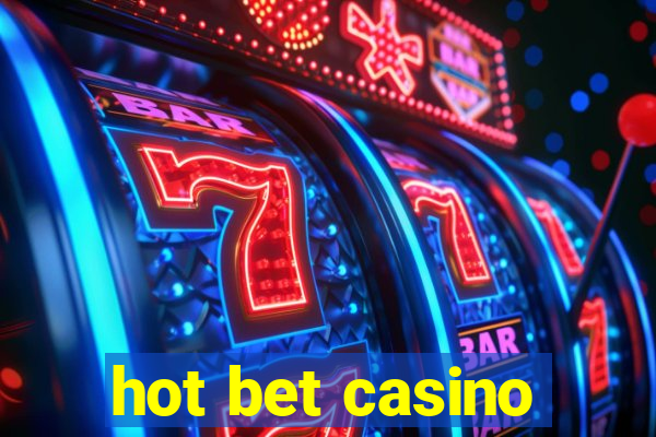 hot bet casino