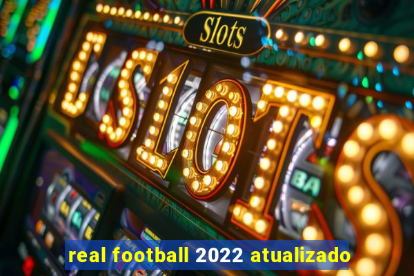 real football 2022 atualizado