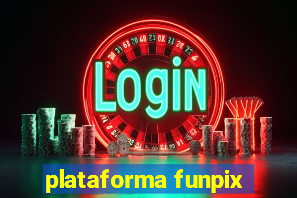 plataforma funpix