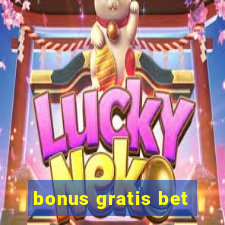 bonus gratis bet