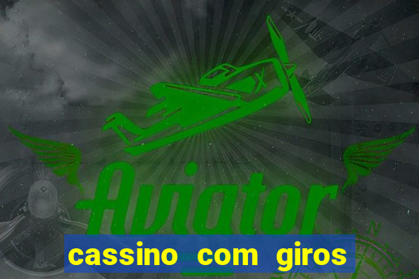 cassino com giros gratis sem deposito