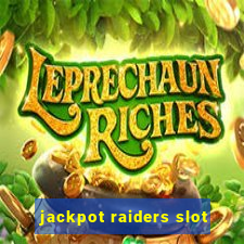 jackpot raiders slot